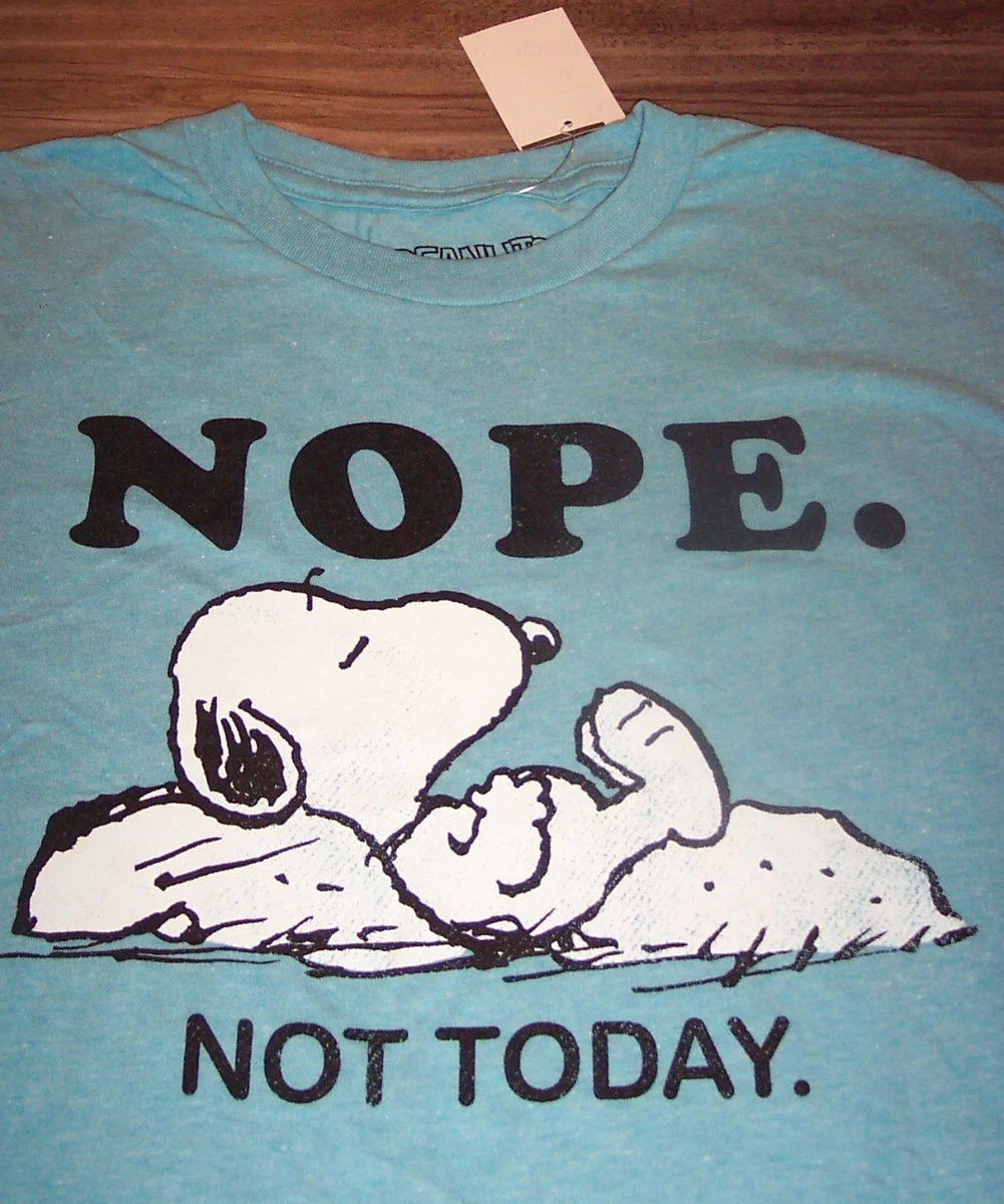 snoopy t shirt nope not today