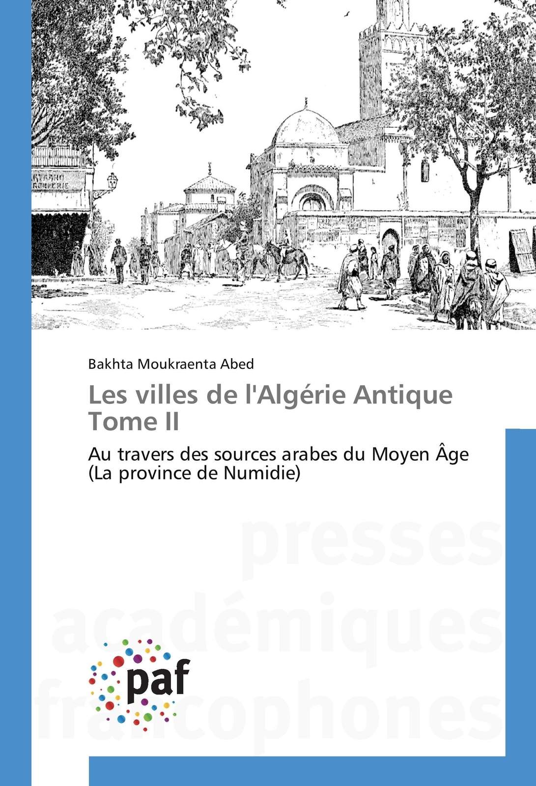 Thumbnail - Bakhta Moukraenta Abed | Les Villes De L'algérie Antique Tome Ii |