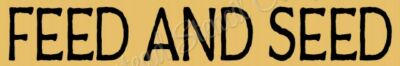 REUSABLE STENCIL ITEM 8429  B 4''x18'' FEED AND SEED -MYLAR SIGN STENCILS
