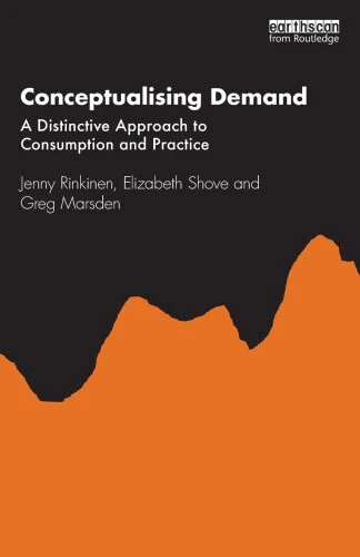 Conceptualising Demand: A Distinctive Approach to Consumption and Practice - Picture 5 of 5