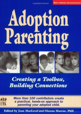 Adoption Parenting: Creating a Toolbox, Building Connections by