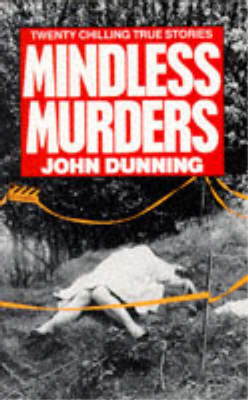 Mindless Murders, John Dunning, Used; Very Good Book