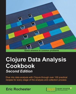 Rochester - Clojure Data Analysis Cookbook - Second Edition - New paper - N555z