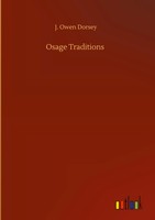 J. Owen Dorsey | Osage Traditions | Buch | Englisch (2020) | 36 S.