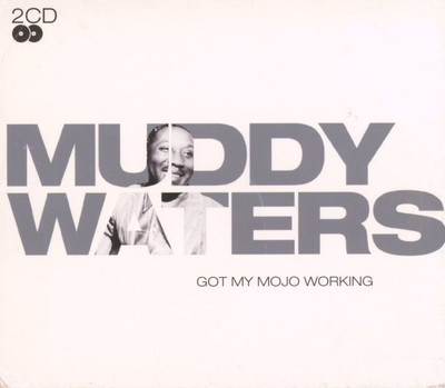 Muddy Waters Got My Mojo Working double CD UK Ground Floor 2006 in individual