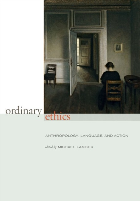 Ordinary Ethics by Michael Lambek (Paperback Book)