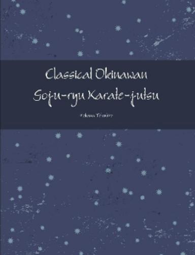 Tetsuhiro Hokama Classical Okinawan Goju-ryu Karate-jutsu Complete (Tascabile)