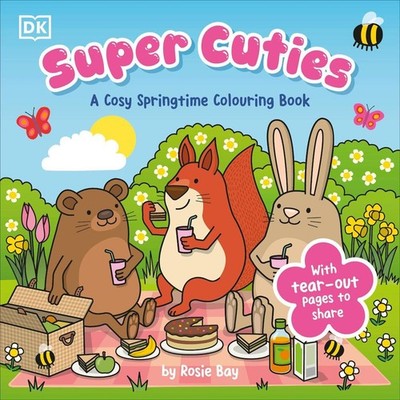 Super Cuties A Cosy Springtime Colouring Book: 30 Cute and Blossoming Illustrati