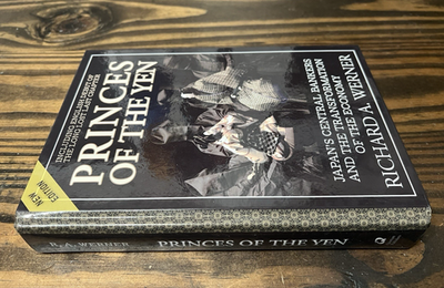 Princes of the Yen by Richard A. Werner Hardcover Japan's Central