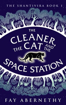 The Cleaner, the Cat and the Space Station | Fay Abernethy | Taschenbuch | 2021