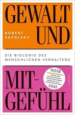 Gewalt und Mitgefühl Robert Sapolsky