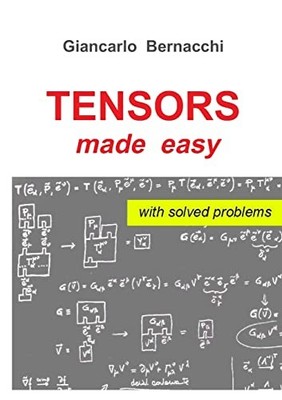 TENSORS made easy with SOLVED PR... by Bernacchi, Giancarlo Paperback / softback