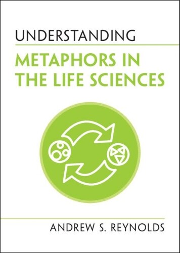 Thumbnail - Andrew S. Reynolds Understanding Metaphors In The Life Sciences