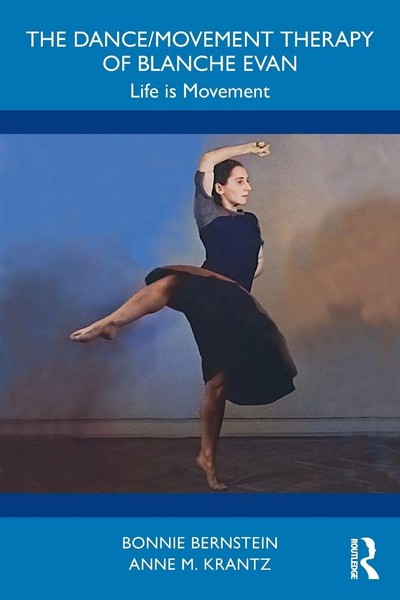 The Dance/Movement Therapy Of Blanche Evan | Life Is Movement | Krantz (U. A.)-image
