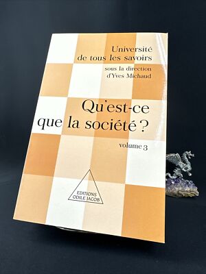 Université de tous les savoirs 3: Qu'est-ce que la société? Yves Michaud 2000