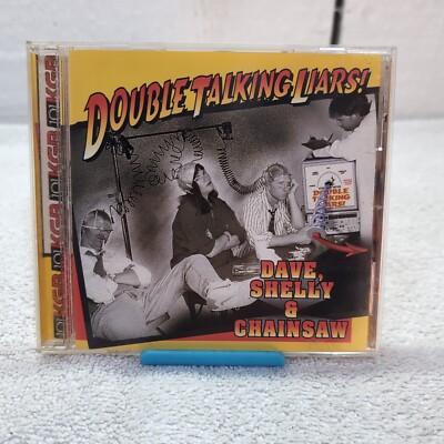 Double Talking Liars Dave Shelly & Chainsaw CD 101.5 KGB DSC 1996