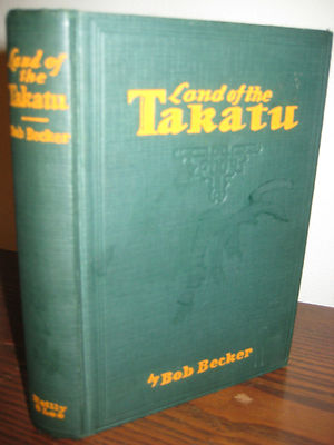 1st Edition Land of the Takatu Bob Becker First Printing Fiction Novel Classic