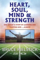Heart, Soul, Mind And Strength Bruce Pielstick Taschenbuch Englisch 2018