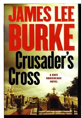 Crusader's Cross: A Dave Robicheaux Novel