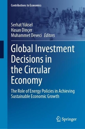Global Investment Decisions in the Circular Economy by Serhat... - 9783031862359