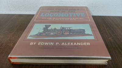			The Collectors book of the Locomotive, Edwin P Alexander, Bramhal		