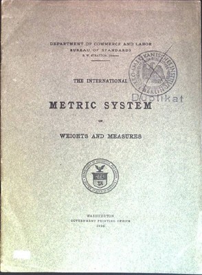 The International Metric System of Weights and Measures Department of Commerce a
