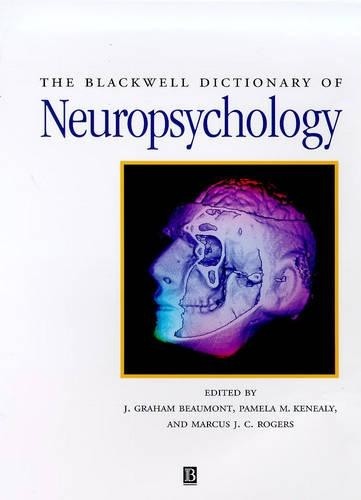 The Blackwell Dictionary of Neuropsychology by J. Graham Beau... - 9780631214359