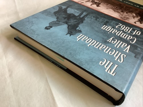 The Shenandoah Valley Campaign of 1862 ed. Gary W. Gallagher (2003 HC) - Foto 3 di 7