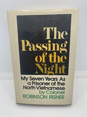 The Passing of the Night by Colonel Robinson Risner 1973 1st Ed. HC DJ