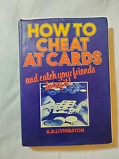 How to Cheat at Cards and Catch Your Friends Doing It  by A. D. Livingston Macmi