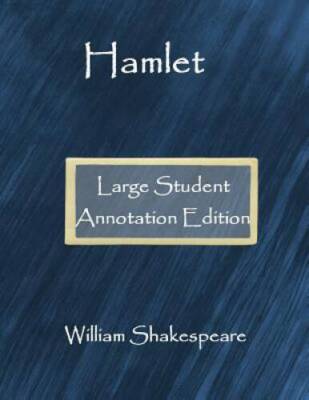 Hamlet: Large Student Annotation Edition: Formatted with wide spacing, wi - GOOD