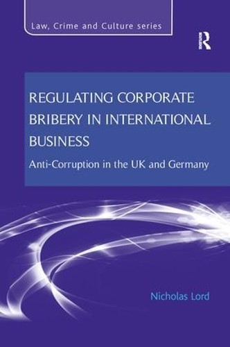 Regulating Corporate Bribery in International Business by Nic... - 9781138637702