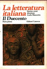 La letteratura italiana Storia e testi. Il Duecento dalle origini a Dante (Vo...