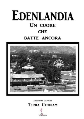 Edenlandia, Un Cuore Che Batte Ancora by Terra Utopiam (Italian) Paperback Book