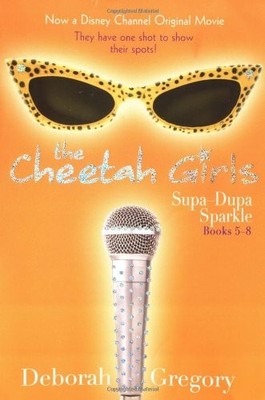 CHEETAH GIRLS SUPA-DUPA SPARKLE: BOOKS 5 - 8 (WOFF, THERE By Deborah Gregory VG+