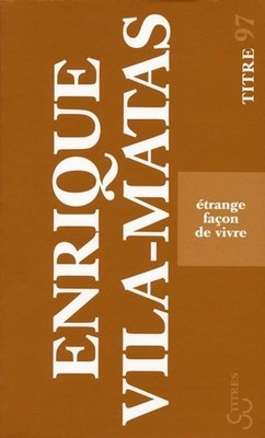 Seltsame Lebensweise - Vila-Matas, Enrique
