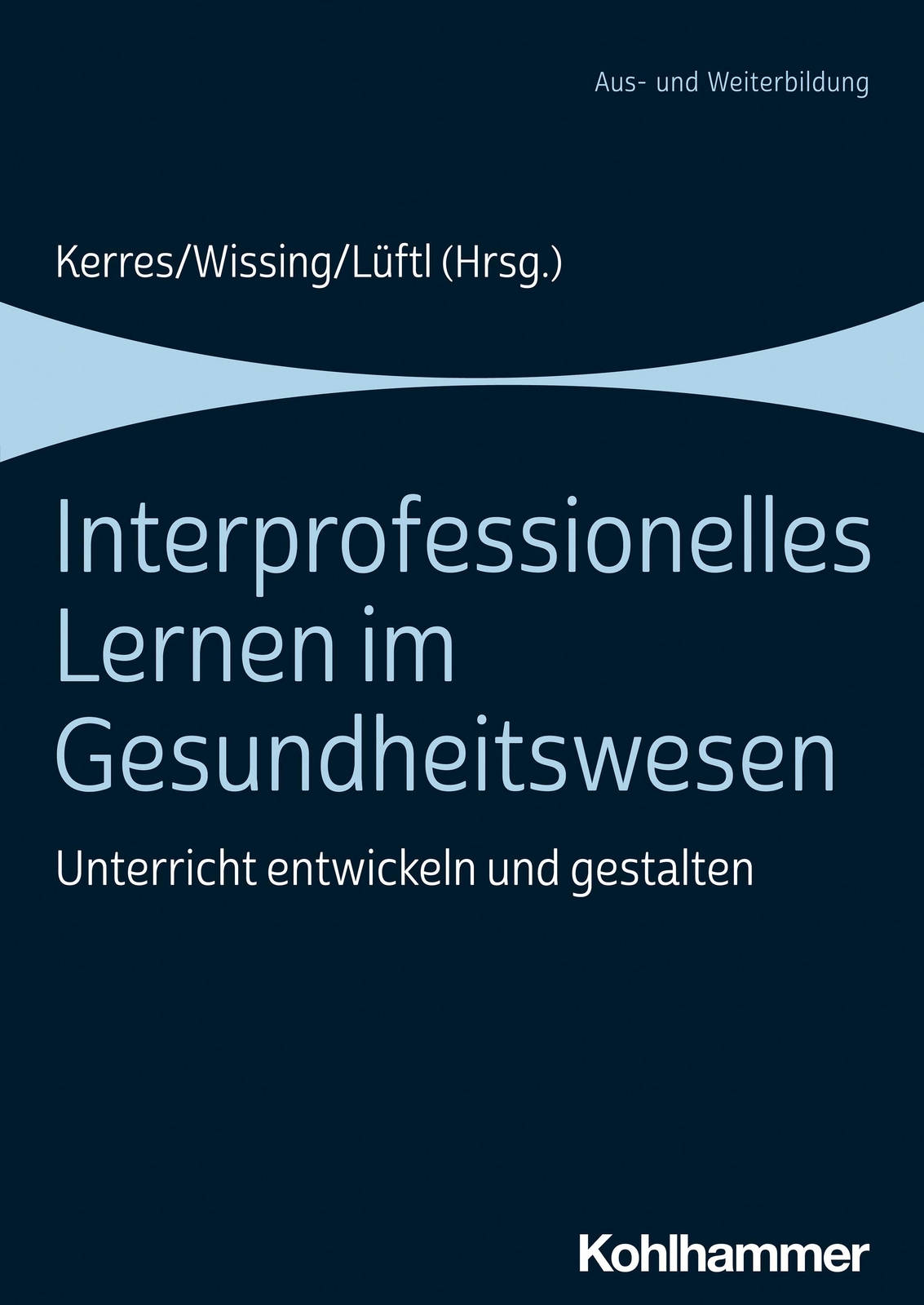 Thumbnail - Interprofessionelles Lernen Gesundheitswesen | Andrea Kerres (u. A.) |