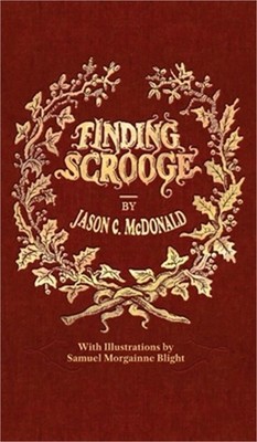 Finding Scrooge: or Another Christmas Carol (Hardback or Cased Book)