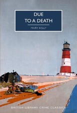 Due to a Death (British Library Crime Classics): 90 by Mary Kelly Book The Cheap