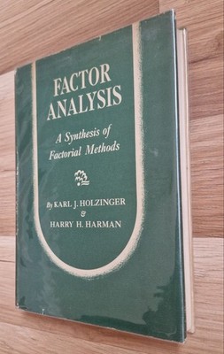 HOLZINGER & HARMAN : Factor Analysis - synthesis factorial methods (1941)