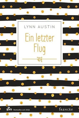 Ein letzter Flug | Lynn Austin | Buch | 247 S. | Deutsch | 2018