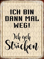 Holzschild 40X30 Cm Ich Bin Dann Weg Geh Stricken Deko Geschenk Holz Schild