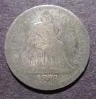 1876 Seated Liberty Dime ABOUT GOOD Centennial Year 90% SILVER