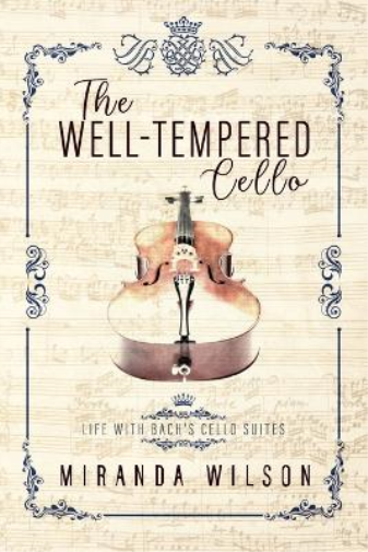 Miranda Wilson The Well-Tempered Cello (Tascabile)