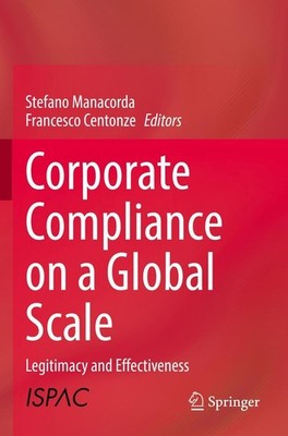 Corporate Compliance on a Global Scale Stefano Manacorda