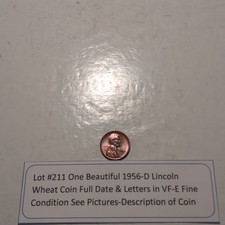 Lot #211 One Beautiful 1956-D Lincoln Wheat VF-EF Full Date-Letters See Pictures