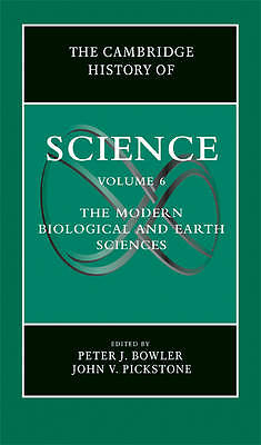 The Cambridge History of Science: Volume 6, The Modern Biological and Earth Sci…