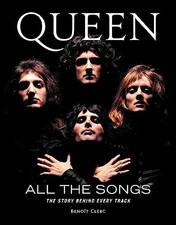 Queen All the Songs: The Story Behind Every Track. Clerc 9780762471249 New*#