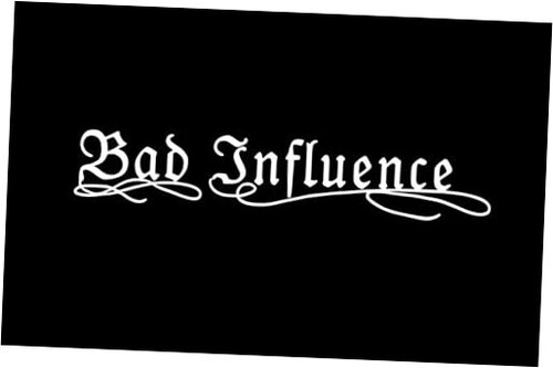Bad Influence Funny Quote Car Window Laptop Vinyl Decal Decor Sticker ...