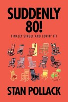 Stan Pollack | Suddenly 80! | Taschenbuch | Englisch (2015) | Xlibris